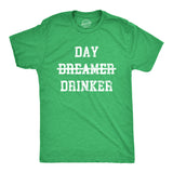 Mens Day Drinker T Shirt Funny Partying Heavy Drinking Dreamer Tee For Guys