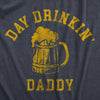 Mens Day Drinkin Daddy T Shirt Funny Partying Beer Lovers Joke Tee For Guys