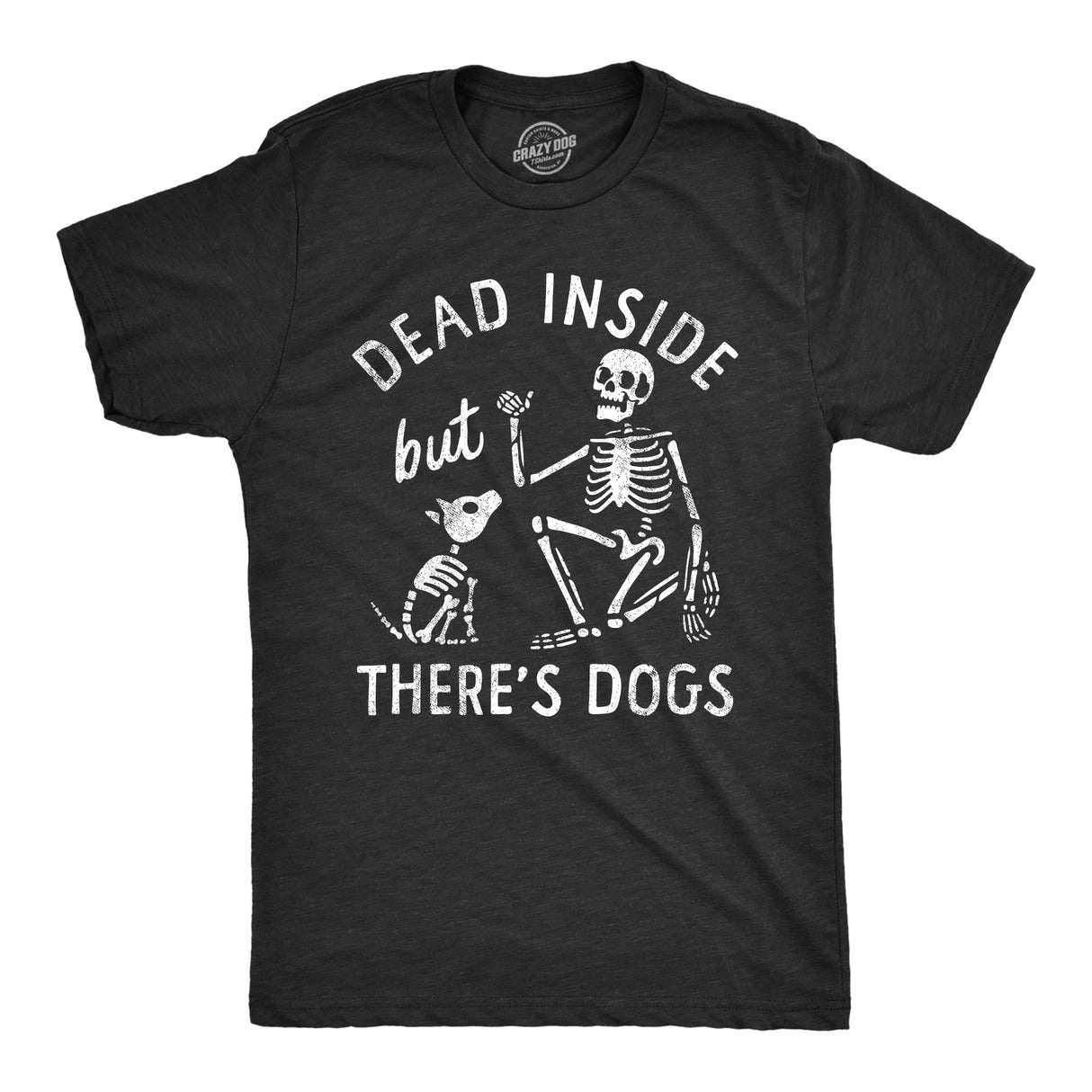 Mens Dead Inside But Theres Dogs T Shirt Funny Depressed Puppy Lovers Joke Tee for Guys