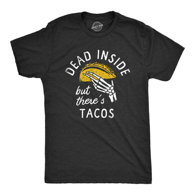 Mens Dead Inside But Theres Tacos T Shirt Funny Sad Skeleton Mexican Food Lovers Tee For Guys