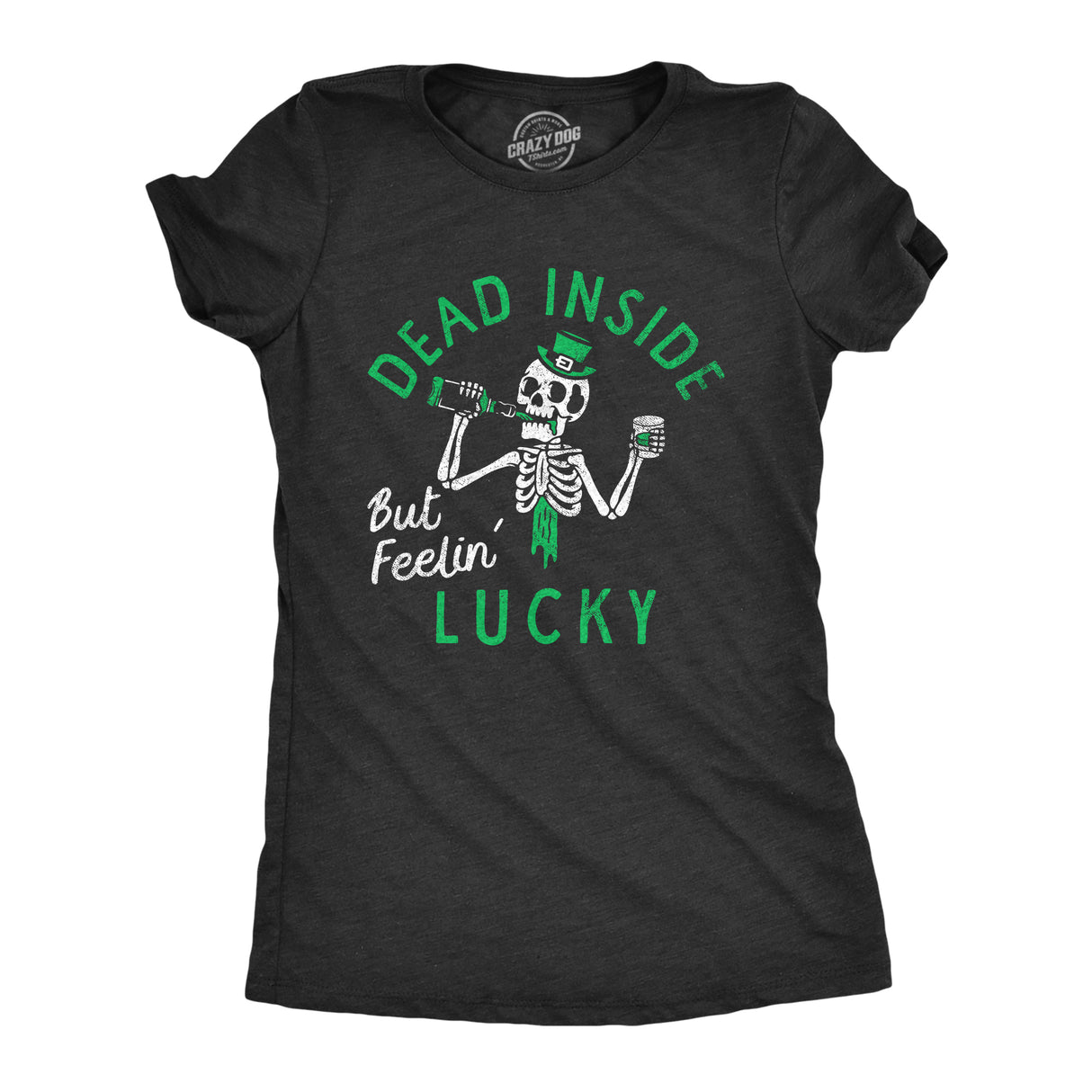 Womens Funny T Shirt Dead Inside But Feeling Lucky St Patricks Day Tee For Ladies