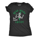 Womens Funny T Shirt Dead Inside But Feeling Lucky St Patricks Day Tee For Ladies