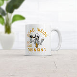 Dead Inside But Still Drinking Mug Funny Spooky Drunk Skeleton Cup-11oz