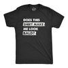 Mens Does This Shirt Make Me Look Bald T Shirt Funny Balding Hairless Head Tee For Guys