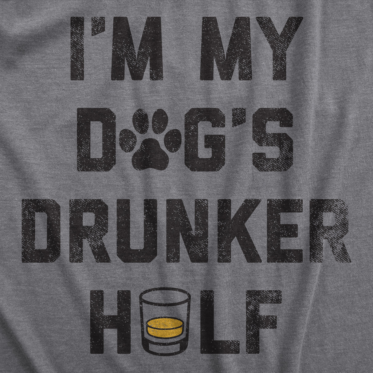 Womens Im My Dogs Drunker Half T Shirt Funny Drinking Puppy Lovers Tee For Ladies