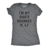 Womens Im My Dogs Drunker Half T Shirt Funny Drinking Puppy Lovers Tee For Ladies