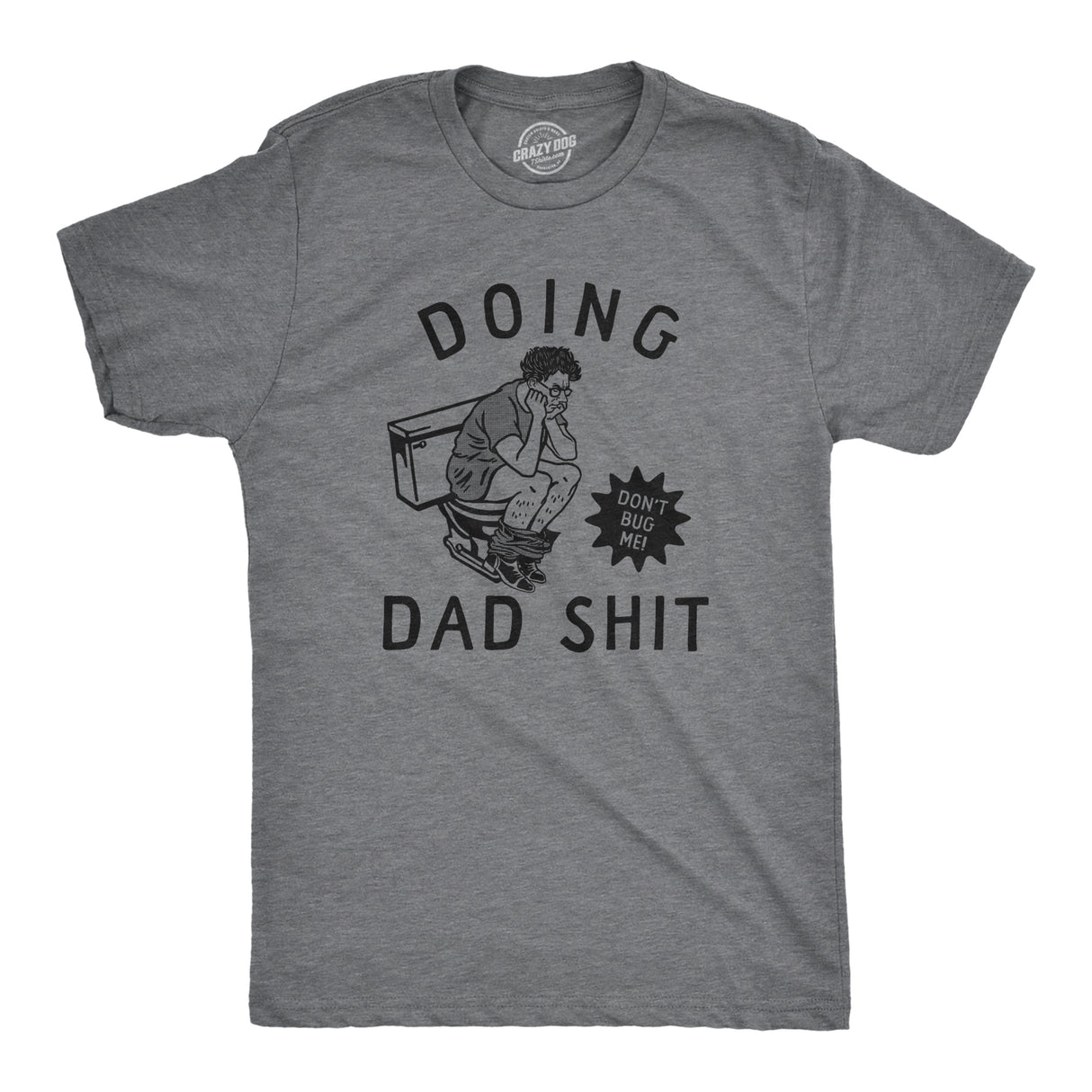 Mens Doing Dad Shit T Shirt Funny Fathers Day Pooping Joke Tee For Guys