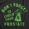 Mens Dont Forget To Check Your Prostate T Shirt Funny Alien UFO Abduction Joke Tee For Guys