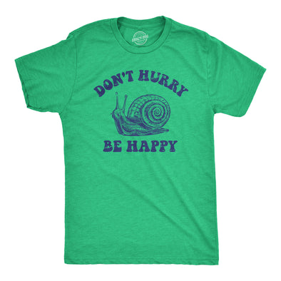 Mens Dont Hurry Be Happy T Shirt Funny Slow Snail Parody Lyrics Joke Tee For Guys