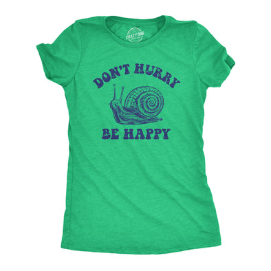 Womens Dont Hurry Be Happy T Shirt Funny Slow Snail Parody Lyrics Joke Tee For Ladies