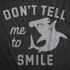Mens Dont Tell Me To Smile T Shirt Funny Hammerhead Shark Frowning Joke Tee For Guys