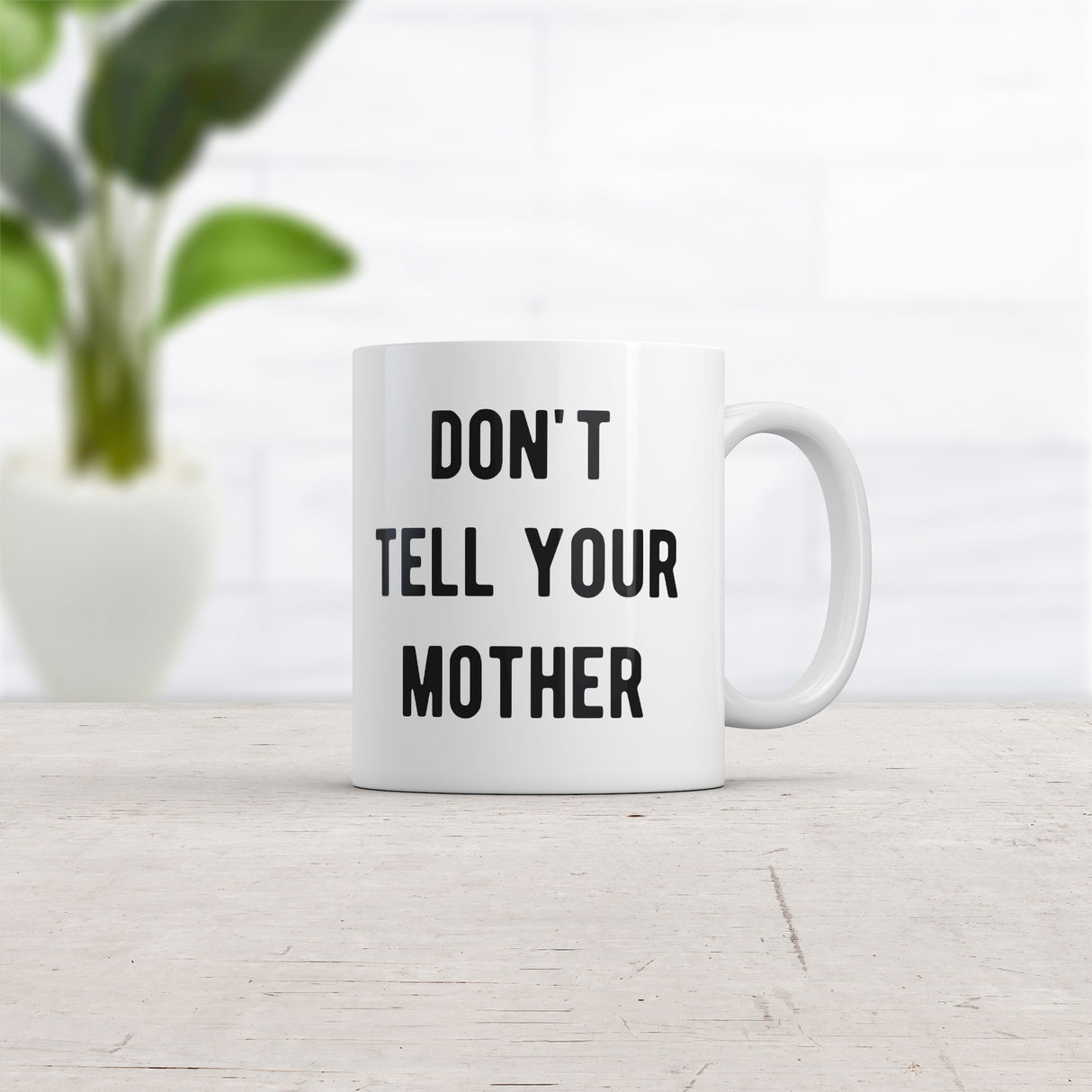 Dont Tell Your Mother Mug Funny Parenting Secret Joke Cup-11oz