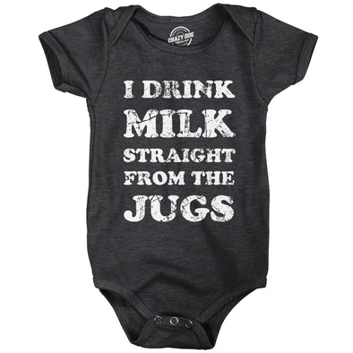 I Drink Milk Straight From The Jugs Baby Bodysuit Funny Breast Feeding Jumper For Infants