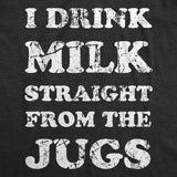 I Drink Milk Straight From The Jugs Baby Bodysuit Funny Breast Feeding Jumper for Infants