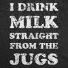 I Drink Milk Straight From The Jugs Baby Bodysuit Funny Breast Feeding Jumper For Infants