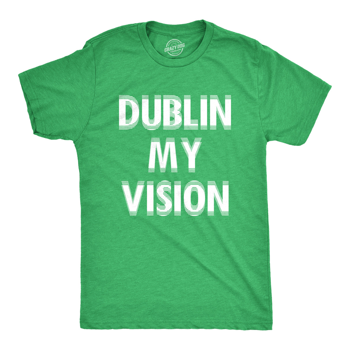 Mens Funny T Shirts Dublin My Vision St Patricks Day Drinking Tee For Guys