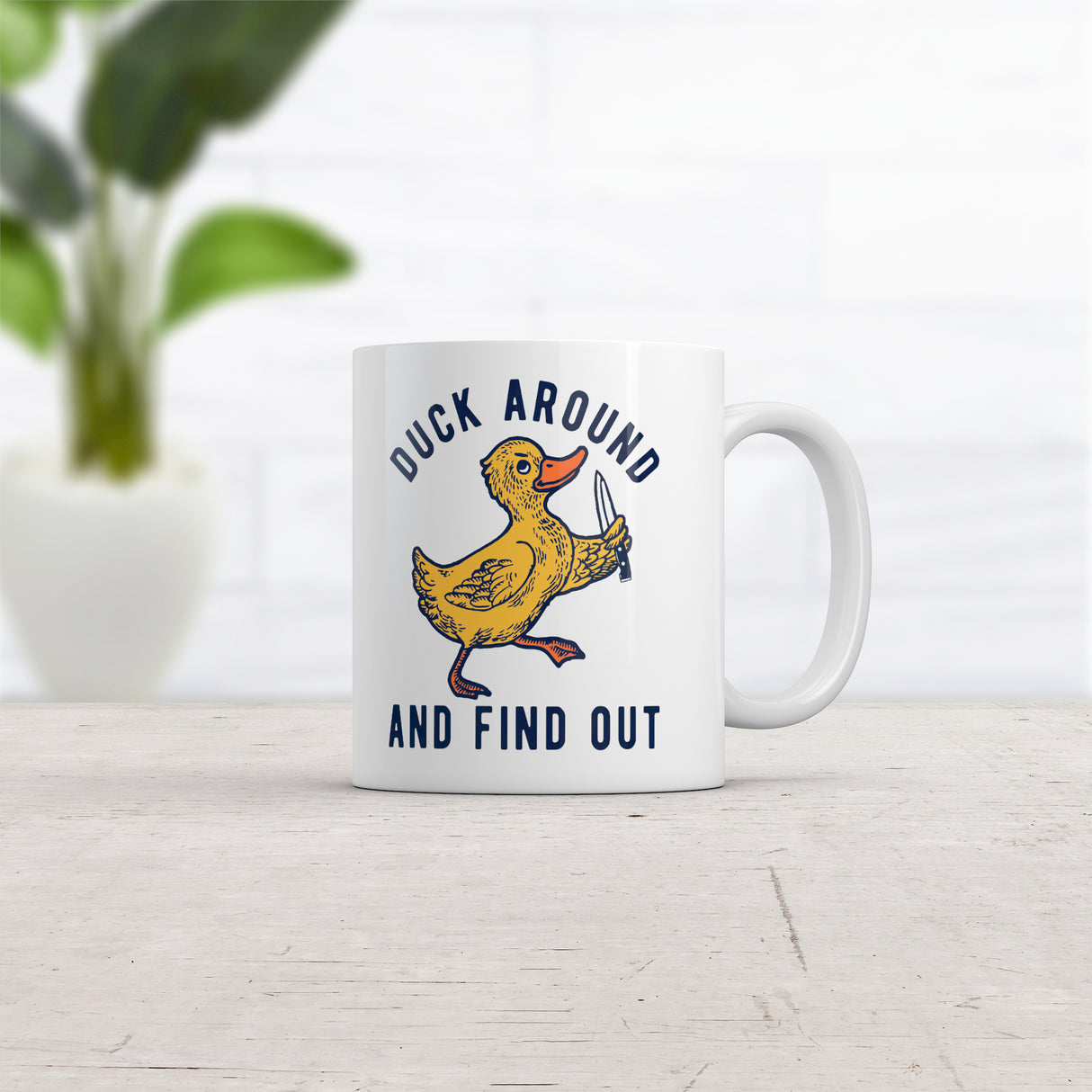 Duck Around And Find Out Mug Funny Threat Knife Ducks Joke Cup-11oz