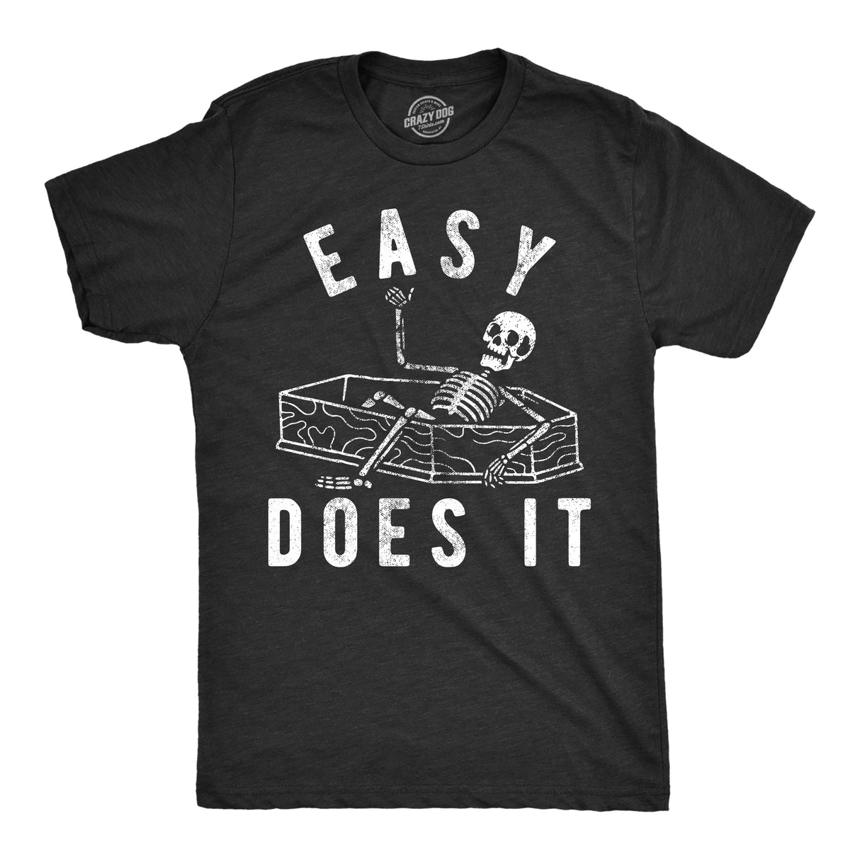 Mens Easy Does It T Shirt Funny Skeleton Coffin Death Joke Tee for Guys