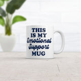 This Is My Emotional Support Mug Coffee Cup Funny Sarcastic Joke Cup-11oz