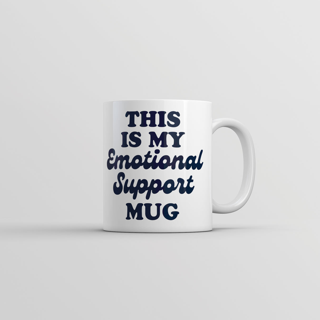 This Is My Emotional Support Mug Coffee Cup Funny Sarcastic Joke Cup-11oz