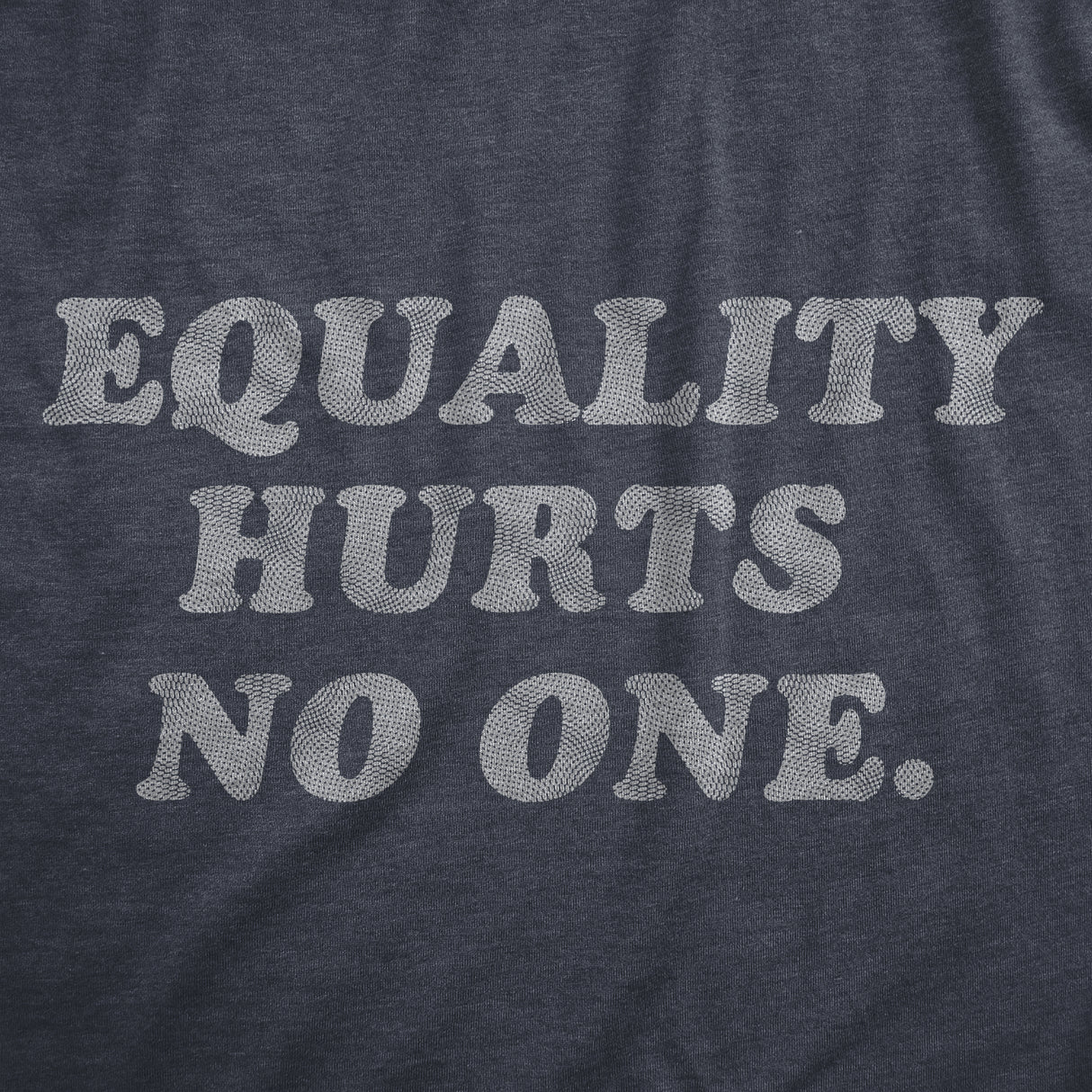 Mens Equality Hurts No One T Shirt Awesome Equal Rights Advocate Tee For Guys