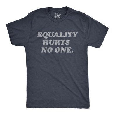 Mens Equality Hurts No One T Shirt Awesome Equal Rights Advocate Tee For Guys