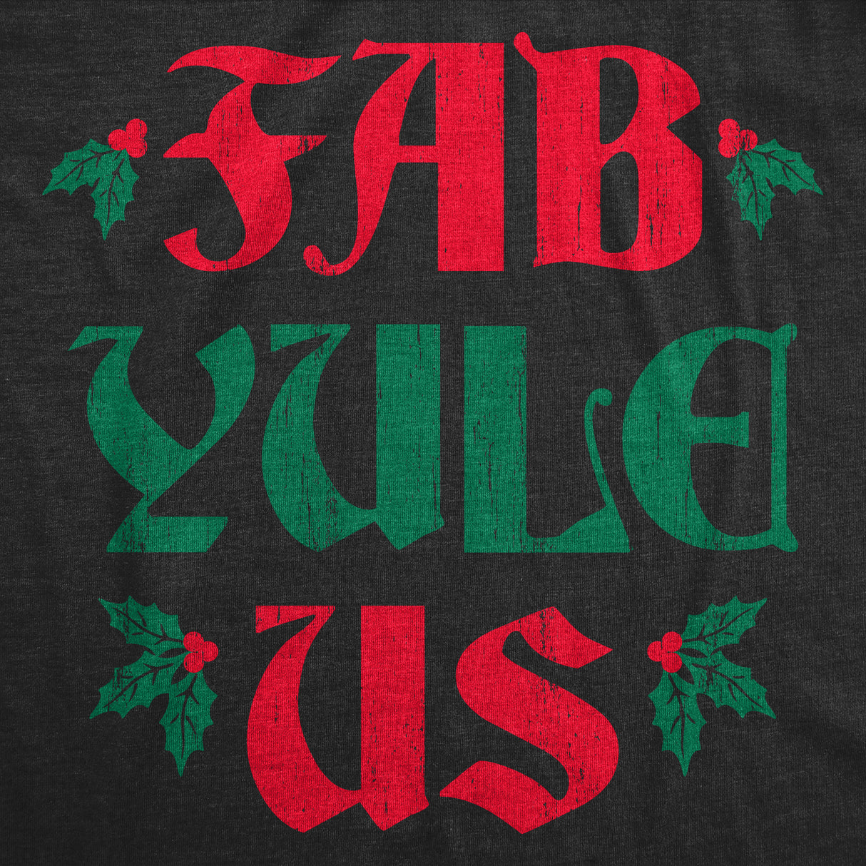 Womens Fab Yule Us T Shirt Funny Xmas Season Holiday Party Lovers Tee For Ladies