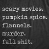Mens Scary Movies Pumpkin Spice Flannels Murder Fall Shit T Shirt Funny Autumn Lovers Tee For Guys