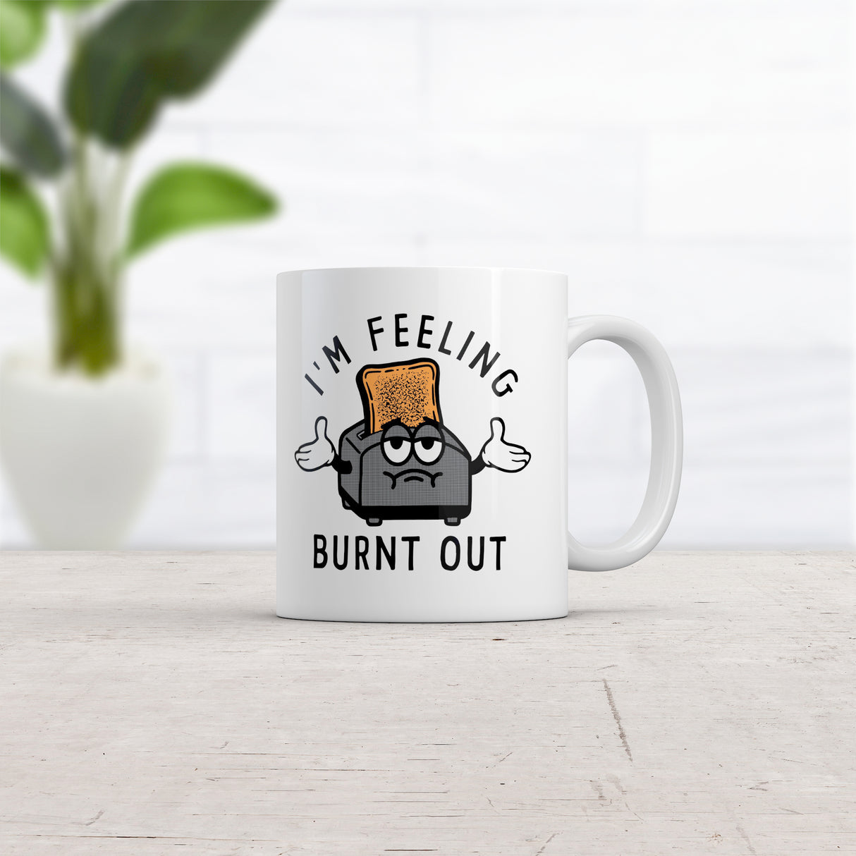 Im Feeling Burnt Out Mug Funny Burned Toast Exhausted Toaster Novelty Cup-11oz