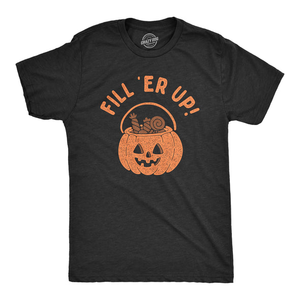Mens Fill Er Up T Shirt Funny Halloween Trick Or Treat Candy Basket Joke Tee For Guys