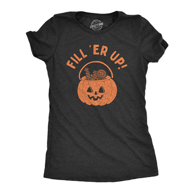 Womens Fill Er Up T Shirt Funny Halloween Trick Or Treat Candy Basket Joke Tee For Ladies