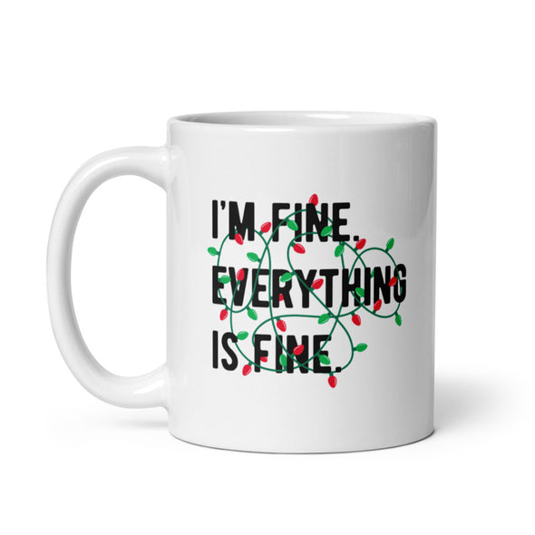 Im Fine Everything Is Fine Mug Funny Xmas Lights Decoration Cup-11oz