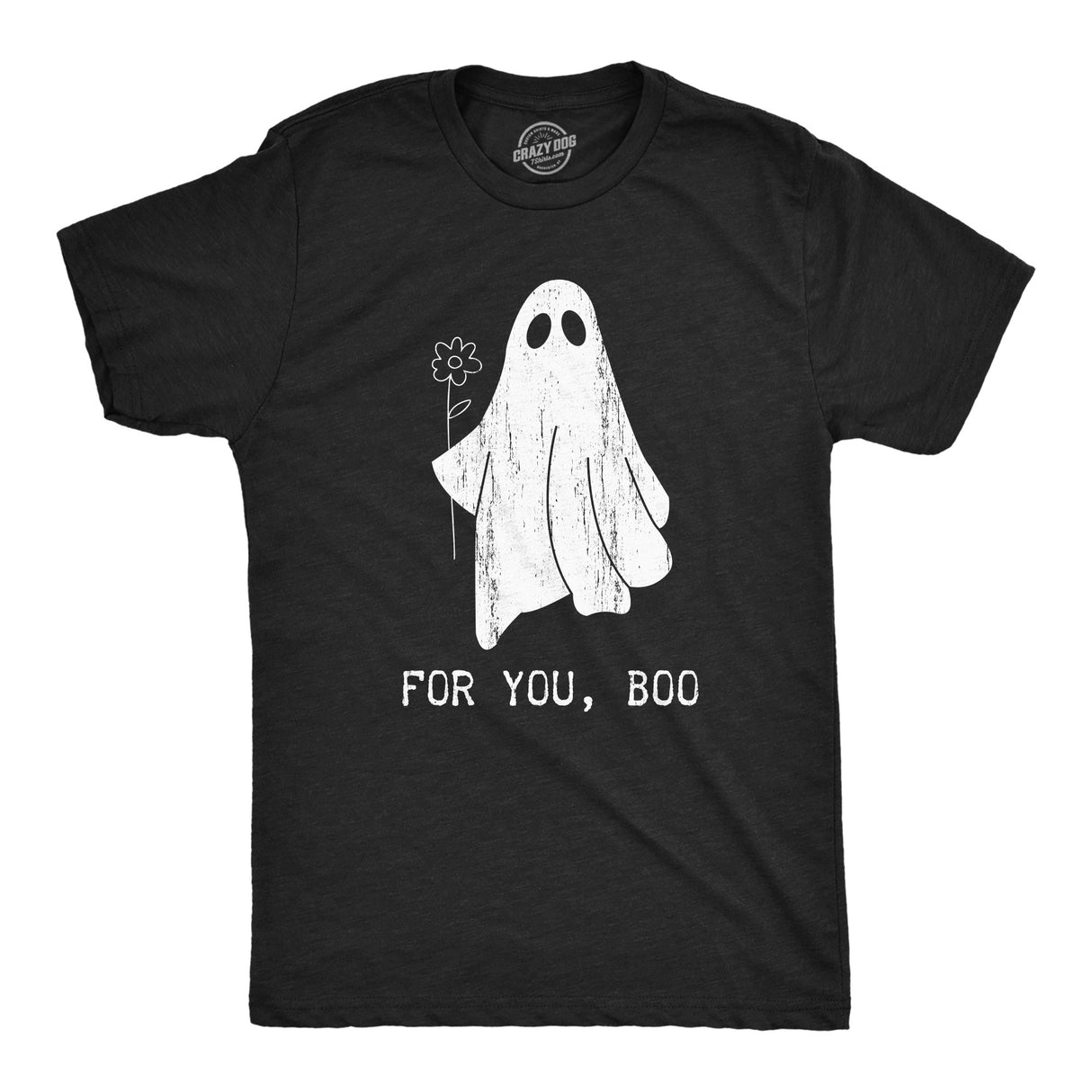 Mens for You Boo T Shirt Funny Halloween Bedsheet Ghost Flower Joke Tee for Guys