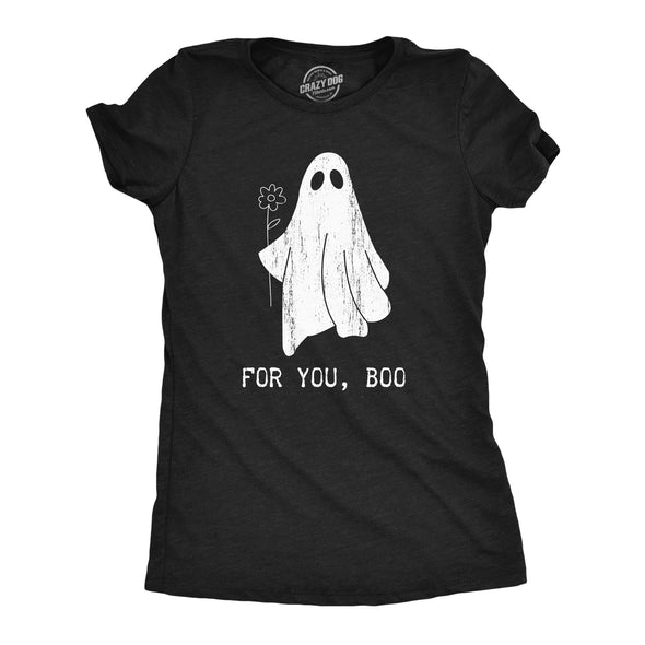 Womens For You Boo T Shirt Funny Halloween Bedsheet Ghost Flower Joke Tee For Ladies