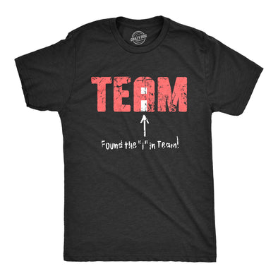 Mens Found The I In Team T Shirt Funny Sarcastic Spelling Joke Tee For Guys