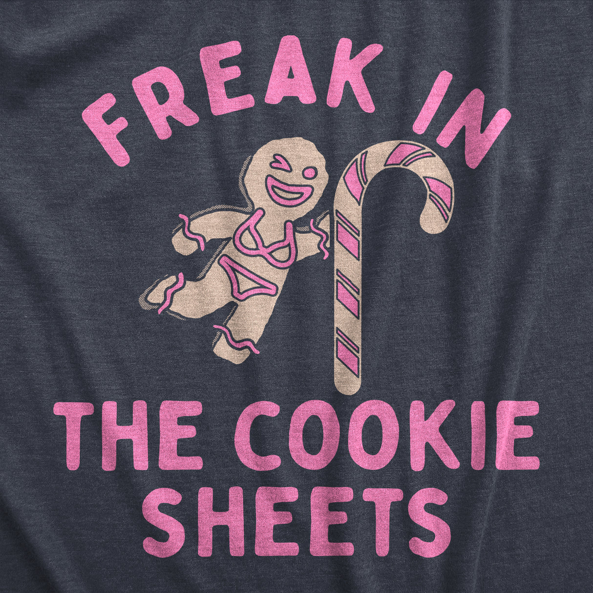 Womens Freak In The Cookie Sheets T Shirt Funny Xmas Cookie Treat Lovers Joke Tee for Ladies