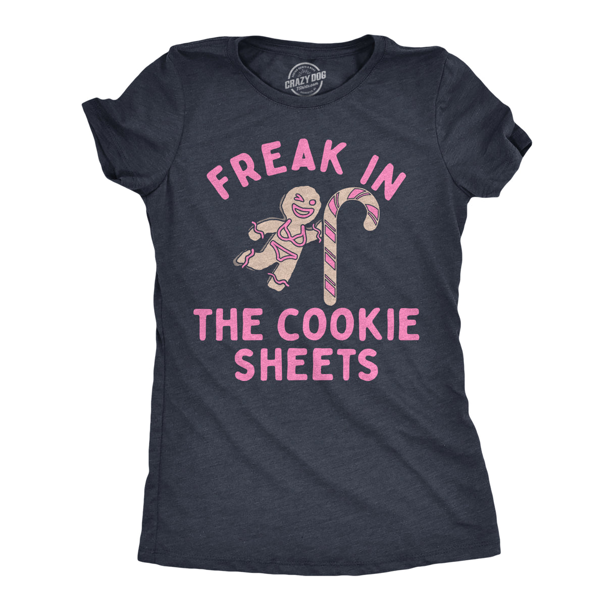 Womens Freak In The Cookie Sheets T Shirt Funny Xmas Cookie Treat Lovers Joke Tee for Ladies
