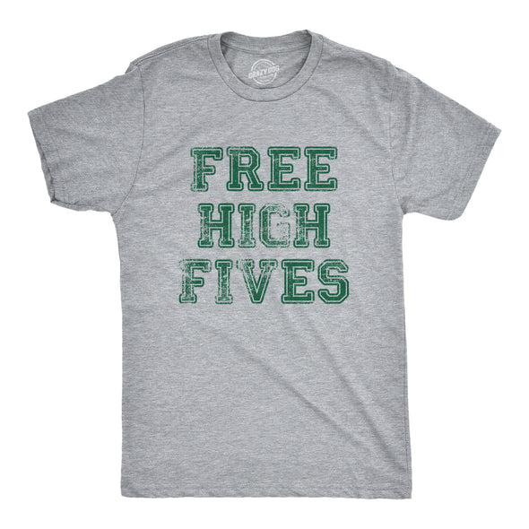 Mens Free High Fives T Shirt Funny Good Vibes Greeting Joke Tee For Guys