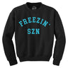 Freezin Szn Crewneck Sweatshirt Funny Cold Winter Weather Frozen Joke Longsleeve Sweater