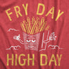 Mens Fry Day High Day T Shirt Funny 420 Pot Lovers French Fries Joke Tee For Guys