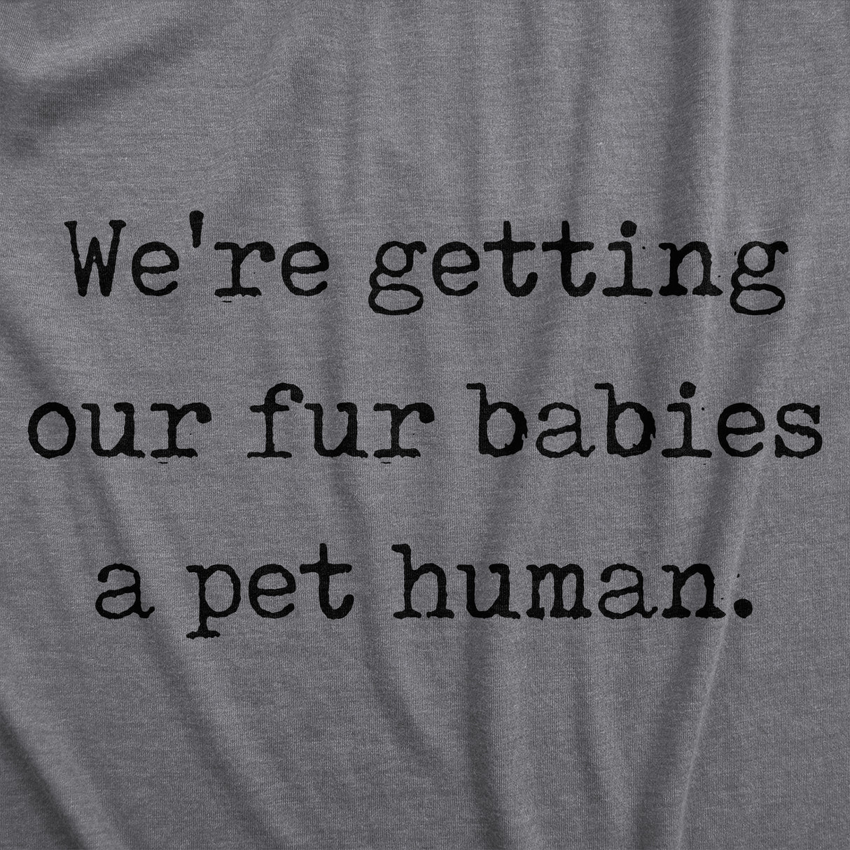 Maternity Were Getting Our Fur Babies A Pet Human Cute Dog Baby Announcement