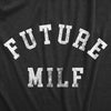 Future Milf Maternity T Shirt Funny Hot Sexy Mom Joke Pregnancy Tee For Ladies