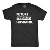 Mens Future Trophy Husband T Shirt Funny Confident Marriage Joke Tee For Guys