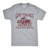 Mens Give Thanks and Prepare Your Fat Pants T Shirt Funny Thanksgiving Dinner Joke Tee for Guys