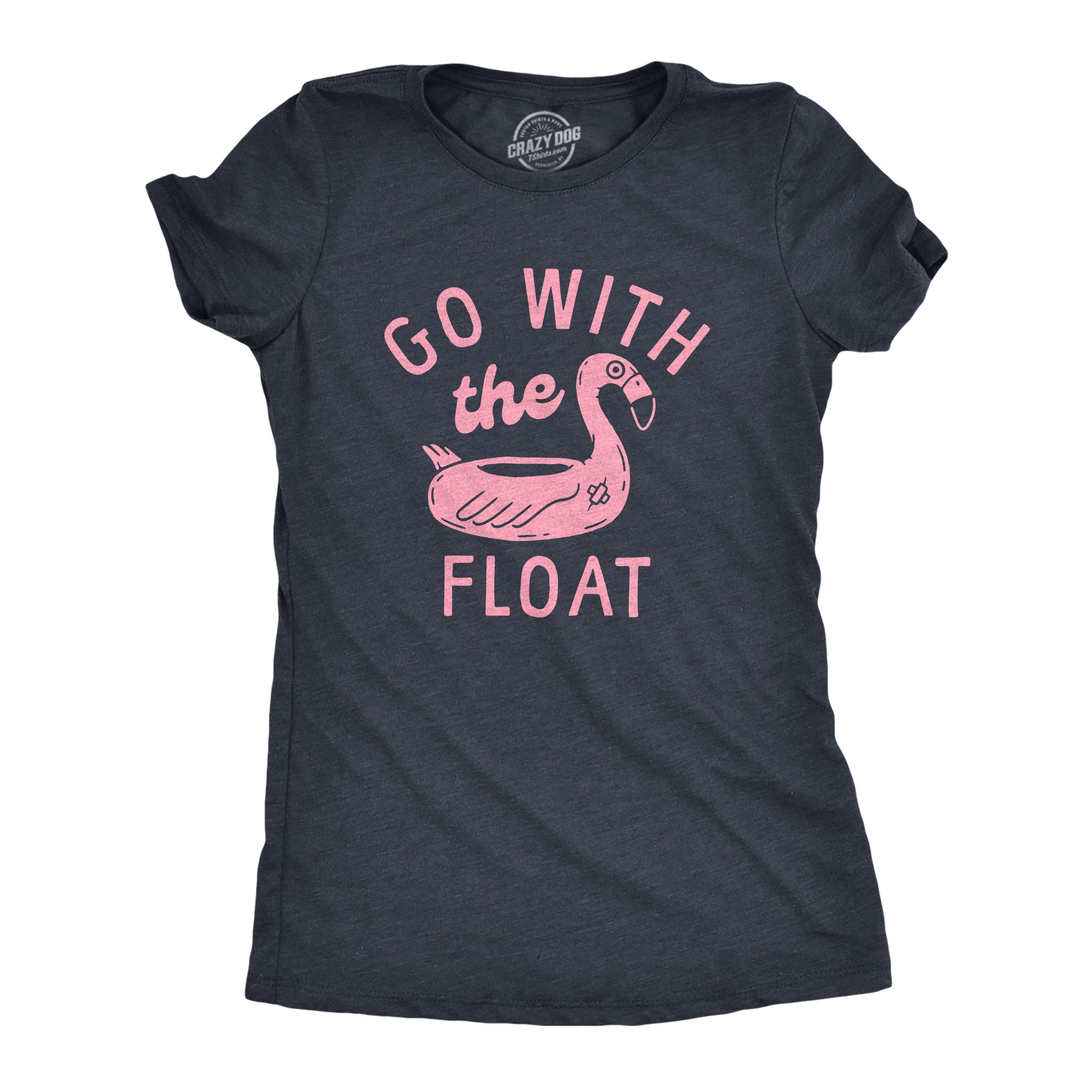 Womens Go With The Float T Shirt Funny Pink Flamingo Pool Floatie Joke Nerdy Shirts