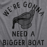 Mens Were Gonna Need A Bigger Boat T Shirt Funny Thanksgiving Dinner Gravy Joke Tee for Guys
