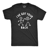 Mens Ive Got Your Back T Shirt Funny Stick Figure Support Joke Tee for Guys