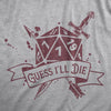 Womens Guess Ill Die T Shirt Funny Dungeon Gaming Dice Natural One D20 Joke Tee For Ladies