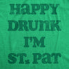 Mens Happy Drunk Im St Pat T Shirt Funny St Paddys Day Parade Drinking Partying Lovers Tee For Guys