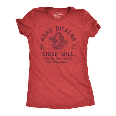 Womens Hard Dickens Cider Mill T Shirt Funny Adult Humor Cidery Joke Tee For Ladies